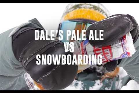 Dale's Pale Ale vs Snowboarder | #GripADales | AlteredStates | Episode 4