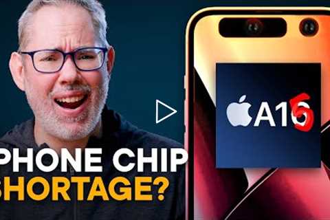 iPhone 14 Slammed by Chip Shortage?