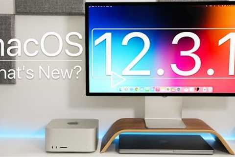 macOS 12.3.1 is Out! - What's New?