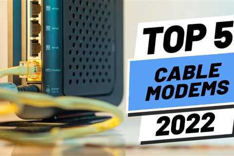 Top 5 BEST Cable Modems of [2022]