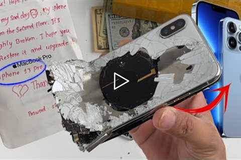 Destroyed iPhone X Restoration and How to Turn it into a Brand New iPhone 13 Pro