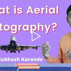 What is Aerial Photography?