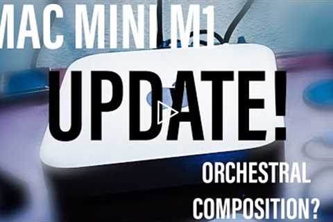 NATIVE UPDATE - Mac Mini M1 For Orchestral Composing