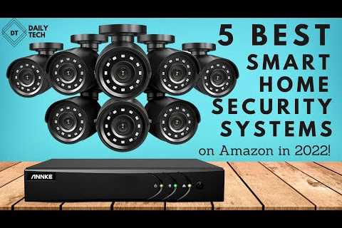 5 Best Smart Home Security System 2022 on Amazon