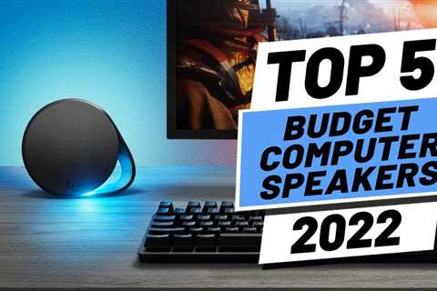 Top 5 BEST Budget Computer Speakers of [2022]