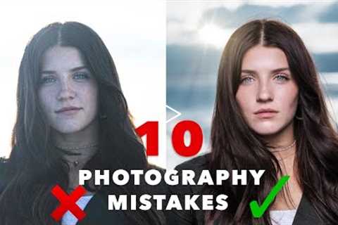 10 Photography Mistakes Beginners Make // Photo Pro