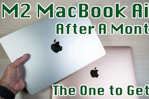 M2 MacBook Air After A Month | The One I Recommend for Family and Friends?