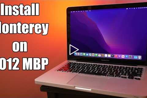 How To Install Monterey on a 2012 MacBook Pro