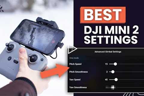 DJI Mini 2 BEST SETTINGS 2022 - Get The Most Cinematic Footage Out Of Your Drone