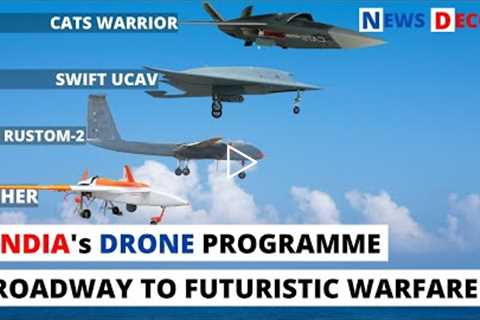 India's Drone Programme | Archer, Rustom2/Tapas, SWiFT UCAV, Cats Warrior | Indian Defence News