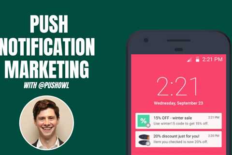 9 Best Push Notification Marketing Strategies in 2022. Things To Know Before You Buy  —..