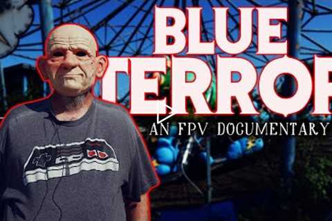 BLUE TERROR | An fpv documentary