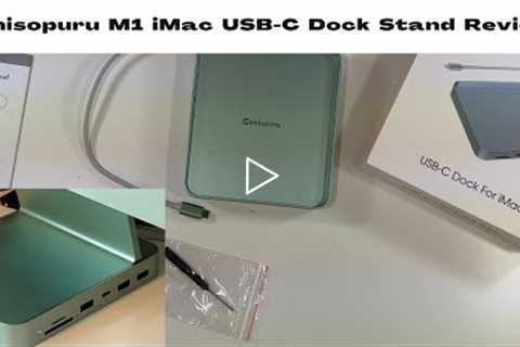 Minisopuru M1 iMac USB-C Dock Stand Review!