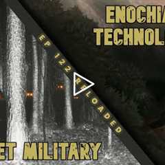 351: Secret Military Enochian Technology | Reloaded | The Confessionals