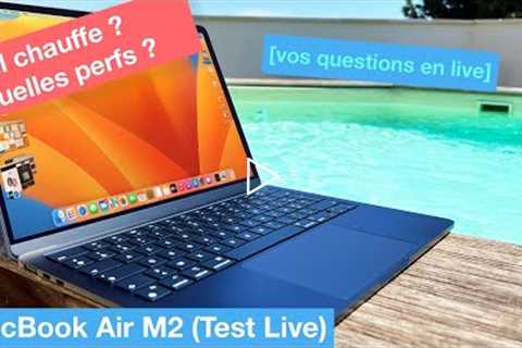 Test du MacBook Air M2 en live !