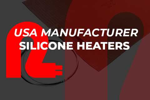 USA Manufacturer of Silicone Heating Pads