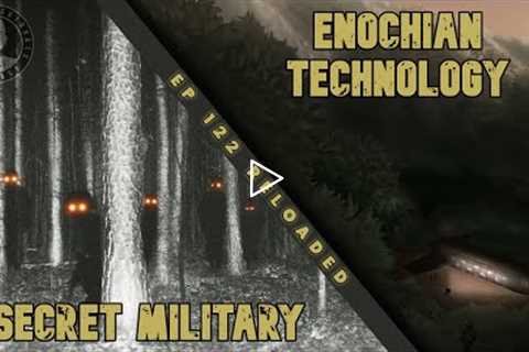 351: Secret Military Enochian Technology | Reloaded | The Confessionals
