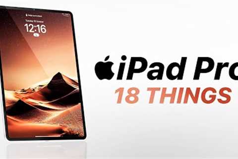 iPad Pro (2022) - 18 Things You DIDN''''T Know!