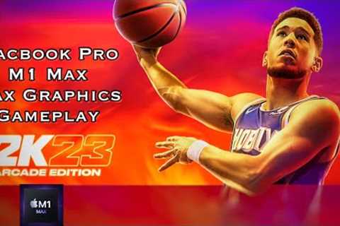 NBA 2K23 Arcade Edition (Apple Arcade) - 16” MacBook Pro M1 Max - Ultra High Graphics Gameplay