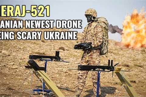 Meraj-521, Iranian newest kamikaze drone becoming a new threat to Ukraine