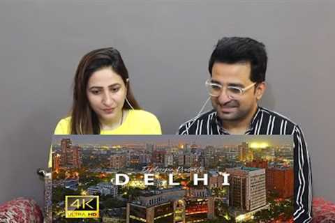 Pakistani Reacts to Delhi, India 🇮🇳 in 4K ULTRA HD 60FPS by Drone