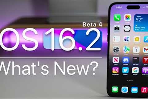 iOS 16.2 Beta 4 is Out! - What''''s New?