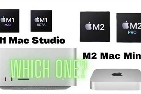 M1 Mac Studio Vs M2 Pro/ M2 Max Chip Max Mini: Which One?