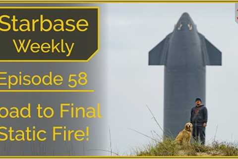 Starbase Weekly Episode 58