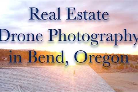 Real Estate Drone Photography and Video Bend Oregon