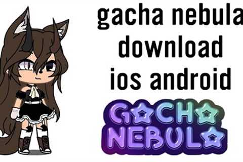 Bye Gacha Nox... Welcome Gacha NEBULA 😍 Download Gacha Nebula on iOS iPhone Android!!