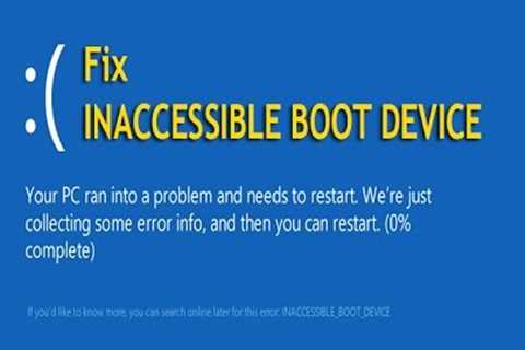 Fix INACCESSIBLE BOOT DEVICE Error in Windows 7, 8, 10