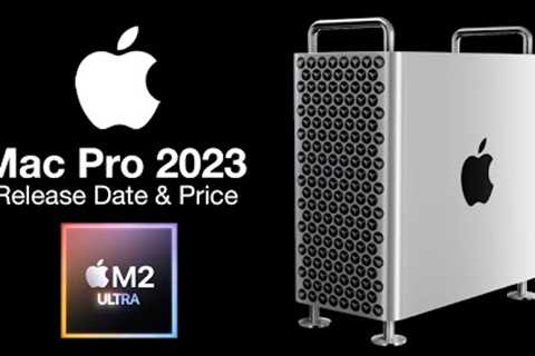 Apple Mac Pro 2023 Release Date and Price – M2 ULTRA SPECS!