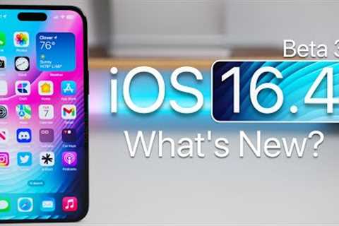 iOS 16.4 Beta 3 is Out! - What''s New?