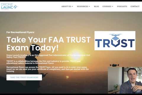 Complete Walkthrough of the FAA’s TRUST Exam – Drone Launch Academy