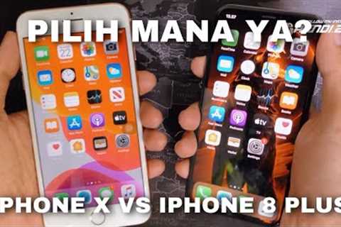 iPhone X VS iPhone 8 Plus di 2022 | Pilih mana?