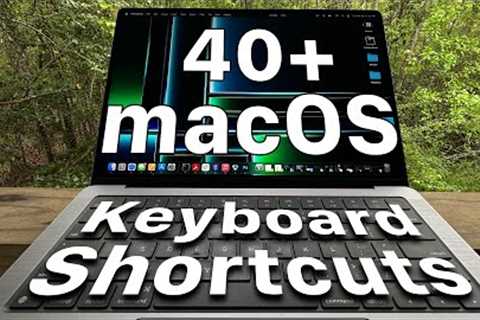 40+ macOS Keyboard Shortcuts you NEED to know