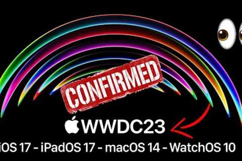 WWDC 2023 CONFIRMED - iOS 17 & More…