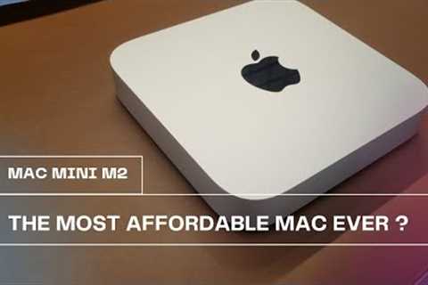 Mac Mini M2  - Is it the Most Affordable Mac Ever ?