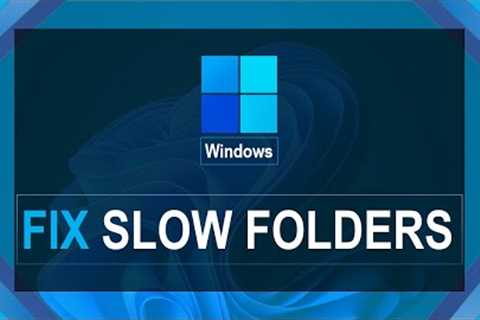 Windows: Fix Slow Folders | Long Loading Time for Drives | Tutorial