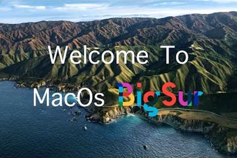 Mac OS Big Sur Welcome Video