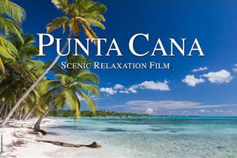 Punta Cana 4K Drone Video | Dominican Republic 4K Relaxation Film