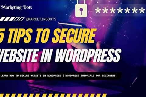 5 Quick Tips How to secure website in WordPress | WordPress tutorial for beginners