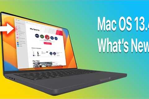 macOS 13.4 is OUT! - What''s New? New Features & Changes!