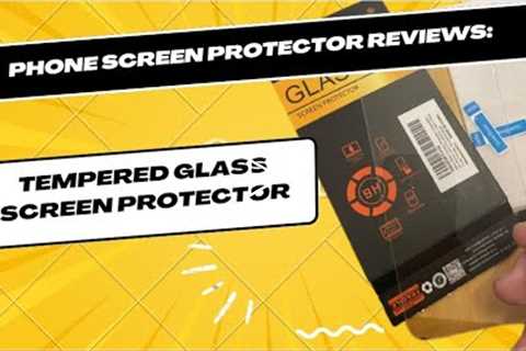 Phone Screen Protector Reviews : Tempered Glass Screen Protector