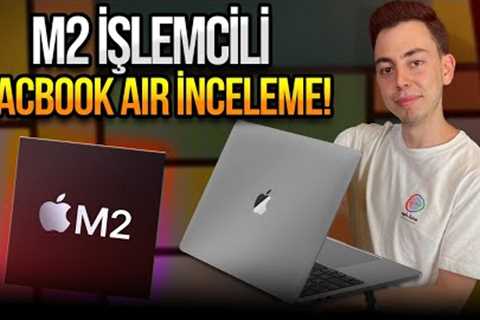 25.999 TL''lik Apple M2 MacBook Air inceleme!