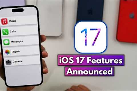 iOS 17 Features Officially Announced