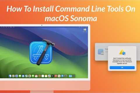 How to Install Command Line Tools on macOS Sonoma