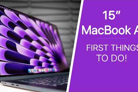 MacBook Air 15 - First 20 Things to Do!