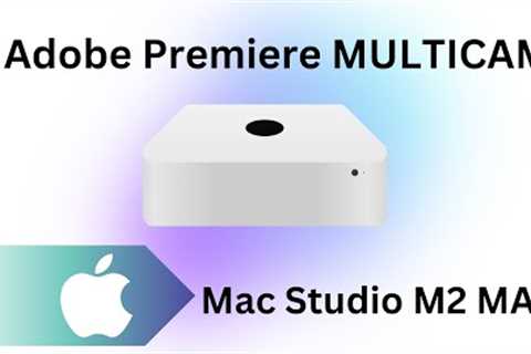 Apple Mac Studio! | Multicam with M2 MAX