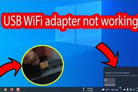 USB wifi adapter not working windows 10 (Desktop and Laptop)